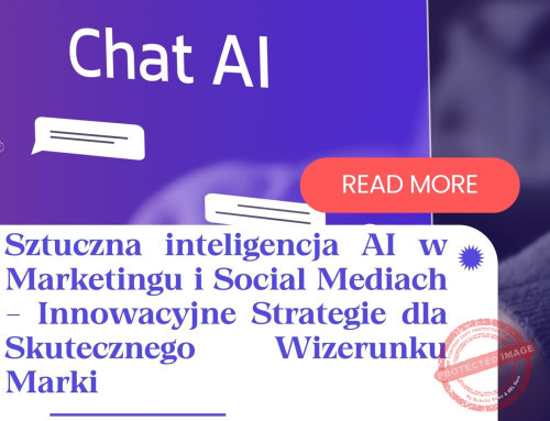 Sztuczna inteligencja AI w Marketingu i Social Mediach – Innowacyjne Strategie dla Skutecznego Wizerunku Marki